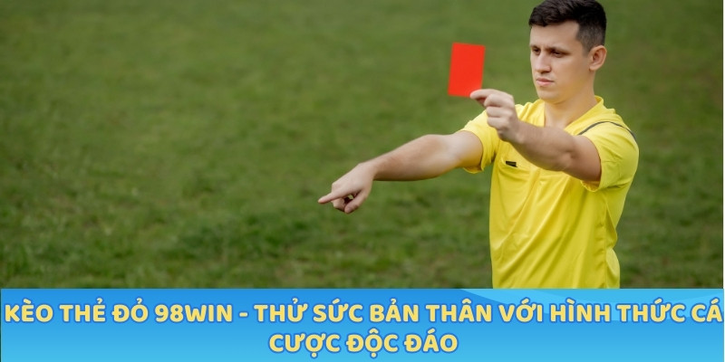 Kèo thẻ đỏ