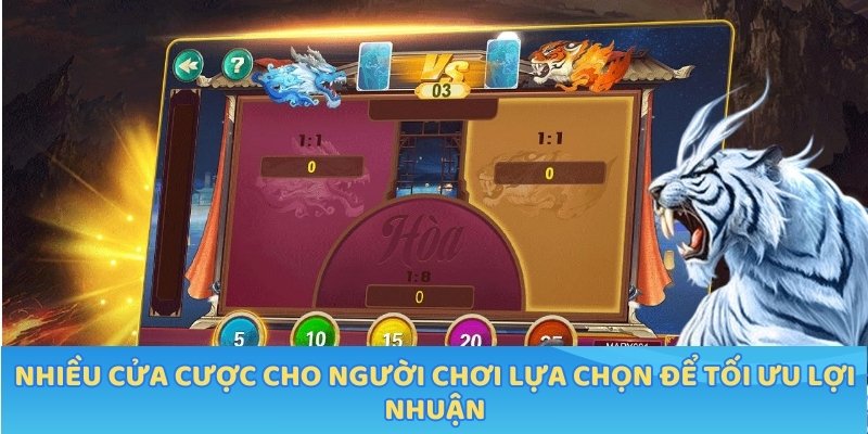 Nhiều cửa cược cho người chơi lựa chọn để tối ưu lợi nhuận