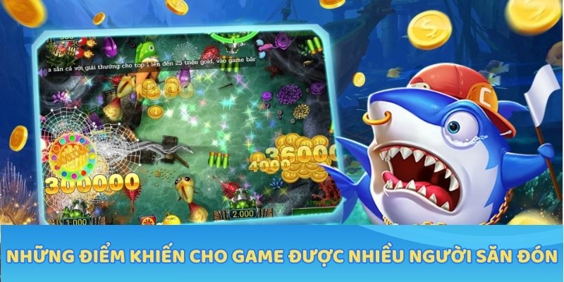 Những điểm khiến cho game được nhiều người săn đón