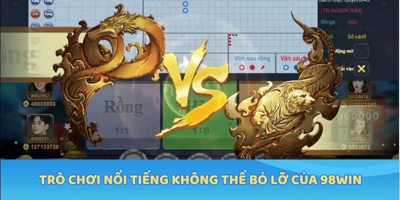 Trò chơi nổi tiếng không thể bỏ lỡ của