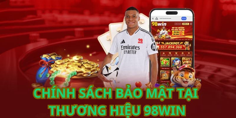 Tuyệt mật tối tân tại 98WIN – An toàn cho thông tin hội viên